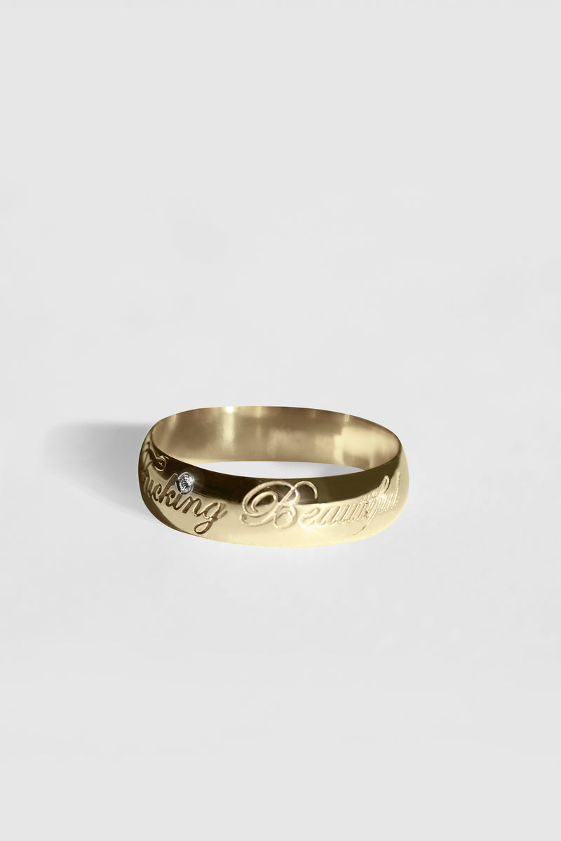 Fucking Beautiful Ring